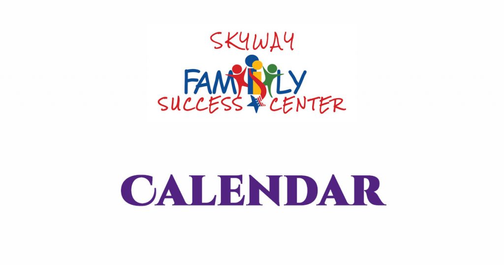 Skyway Family Success Center Calendar