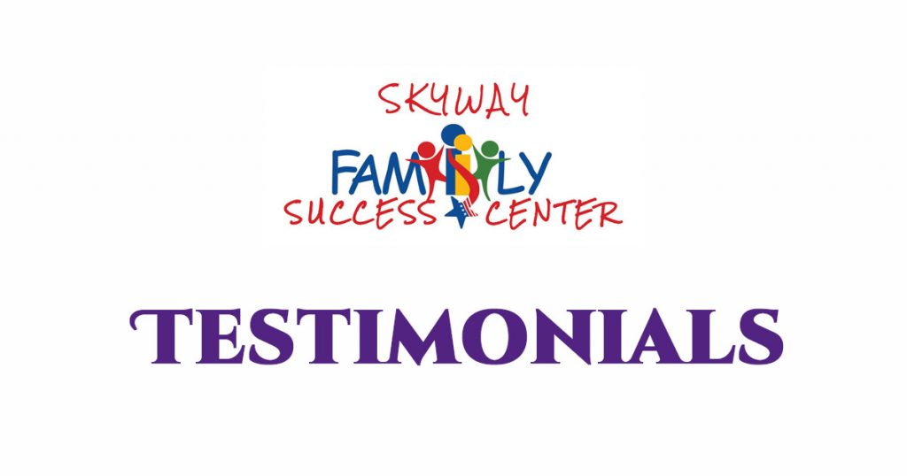 Skyway Family SUccess Center Testimonials